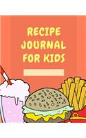 Recipe Journal For Kids: Yummy Recipe Keeper Meal Planning Journal - Kids - Recipe Log - Chop - Plan Your Meals - Food Budget - Large Batching Planner - Blank Recipe Book - 