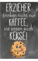 Erzieher trinken nicht nur Kaffee Sie essen auch Kekse