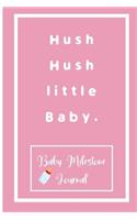 Hush hush little Baby.