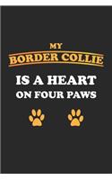 My Border Collie is a heart on four paws: Notizbuch, Notizheft, Notizblock - Geschenk-Idee für Hunde-Halter - Karo - A5 - 120 Seiten