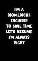 Biomedical Engineer Notebook - Biomedical Engineer Diary - Biomedical Engineer Journal - Funny Gift for Biomedical Engineer