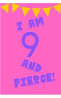 I Am 9 and Fierce!: Purple Pink Balloons -Nine 9 Yr Old Girl Journal Ideas Notebook - Gift Idea for 9th Happy Birthday Present Note Book Preteen Tween Basket Christmas 