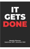 It Gets Done Weekly Planner September 2019 - December 2020