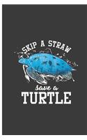 Skip A Straw Save A Turtle
