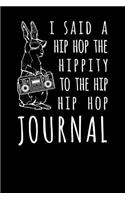 I Said A Hip Hop The Hippity To The Hip Hip Hop Journal