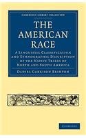 American Race: A Linguistic Classification and Ethnographic Description of the Native Tribes of North and South America