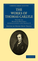 The Works of Thomas Carlyle: (Cambridge Library Collection - The Works of Carlyle)