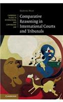 Comparative Reasoning in International Courts and Tribunals