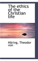 The Ethics of the Christian Life