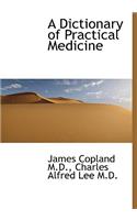 A Dictionary of Practical Medicine