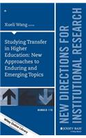 Studying Transfer in Higher Education: New Approaches to Enduring and Emerging Topics