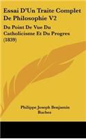 Essai D'Un Traite Complet De Philosophie V2: Du Point De Vue Du Catholicisme Et Du Progres (1839)
