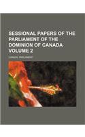 Sessional Papers of the Parliament of the Dominion of Canada Volume 2
