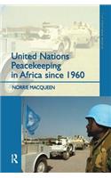 United Nations Peacekeeping in Africa Since 1960