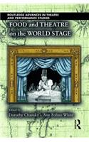 Food and Theatre on the World Stage