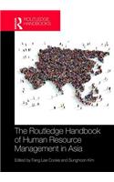 Routledge Handbook of Human Resource Management in Asia