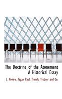 The Doctrine of the Atonement a Historical Essay