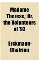 Madame Therese; Or, the Volunteers of '92
