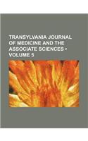 Transylvania Journal of Medicine and the Associate Sciences (Volume 5)