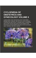 Cyclopaedia of Obstetrics and Gynecology Volume 6