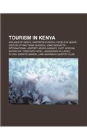 Tourism in Kenya: Airlines of Kenya, Airports in Kenya, Hotels in Kenya, Visitor Attractions in Kenya, Jomo Kenyatta International Airpo(English)