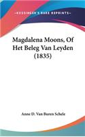 Magdalena Moons, of Het Beleg Van Leyden (1835)