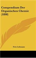 Compendium Der Organischen Chemie (1898)
