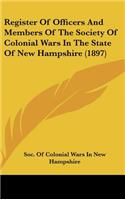 Register of Officers and Members of the Society of Colonial Wars in the State of New Hampshire (1897)