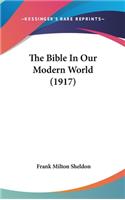 The Bible in Our Modern World (1917)