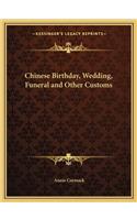 Chinese Birthday, Wedding, Funeral and Other Customs