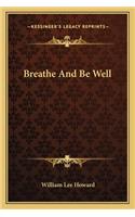 Breathe and Be Well