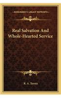 Real Salvation and Whole-Hearted Service