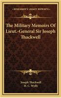 Military Memoirs Of Lieut.-General Sir Joseph Thackwell