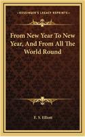 From New Year to New Year, and from All the World Round