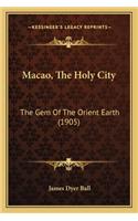 Macao, The Holy City