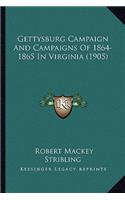 Gettysburg Campaign and Campaigns of 1864-1865 in Virginia (1905)