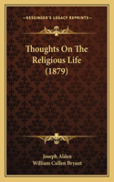 Thoughts on the Religious Life (1879)