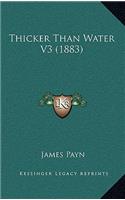 Thicker Than Water V3 (1883)