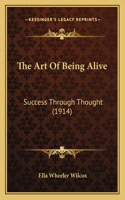 Art Of Being Alive