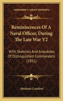 Reminiscences Of A Naval Officer, During The Late War V2: With Sketches And Anecdotes Of Distinguished Commanders (1851)(English)