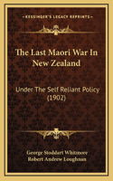 Last Maori War In New Zealand
