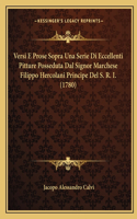 Versi E Prose Sopra Una Serie Di Eccellenti Pitture Posseduta Dal Signor Marchese Filippo Hercolani Principe Del S. R. I. (1780)