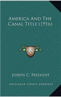 America And The Canal Title (1916)