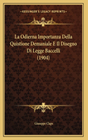 La Odierna Importanza Della Quistione Demaniale E Il Disegno Di Legge Baccelli (1904)