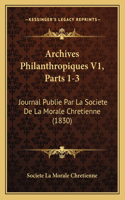 Archives Philanthropiques V1, Parts 1-3