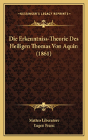 Die Erkenntniss-Theorie Des Heiligen Thomas Von Aquin (1861): (German)