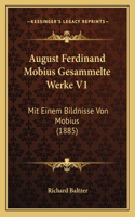 August Ferdinand Mobius Gesammelte Werke V1