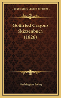 Gottfried Crayons Skizzenbuch (1826)