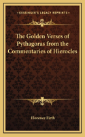 The Golden Verses of Pythagoras from the Commentaries of Hierocles