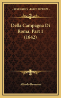 Della Campagna Di Roma, Part 1 (1842)